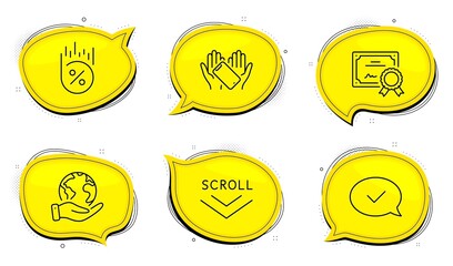 Smartphone holding sign. Diploma certificate, save planet chat bubbles. Approved message, Loan percent and Scroll down line icons set. Accepted chat, Discount, Swipe screen. Phone. Vector