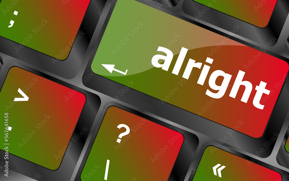 Poster computer keyboard button with alright word on it
