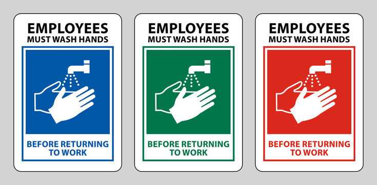 Employees Must Wash Hands Before Returning To Work Sign, Hand Washing Sign Vector Collection