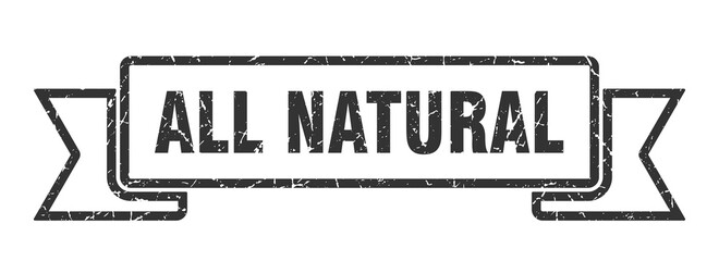 all natural ribbon. all natural grunge band sign. all natural banner