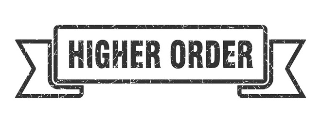 higher order ribbon. higher order grunge band sign. higher order banner