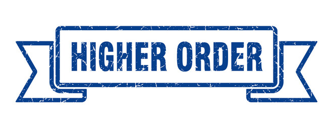 higher order ribbon. higher order grunge band sign. higher order banner