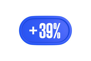 39 Percent increase 3d sign in blue color isolated on white background, 3d illustration.