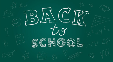 Lettering back to school. Vector illustration of an inscription on a chalk Board.