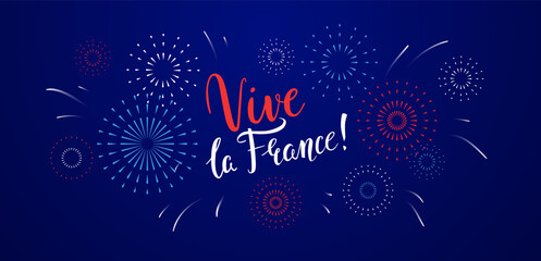 Fototapeta na wymiar Vive la France greeting banner design with handwritten lettering and fireworks for French National Day. Bastille Day, July 14. - Vector