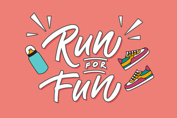 Run for fun hand drawn lettering phrase. White shaded letters on pink background. Motivational qoute for invitation, poster, postcard, banner, social media advertising, stickers and cloth print