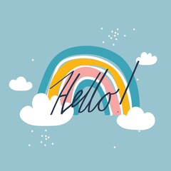 Hand drawn illustration with rainbow, clouds, english text. Hello. Background. Poster design. Decorative cute backdrop vector. Funny card