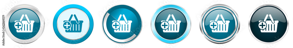 Fototapete cart silver metallic chrome border icons in 6 options, set of web blue round buttons isolated on whi