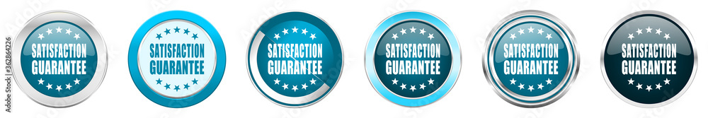 Poster satisfaction guarantee silver metallic chrome border icons in 6 options, set of web blue round butto
