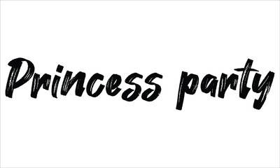 Princess party Brush Typography Hand drawn writing Black Text on White Background  
