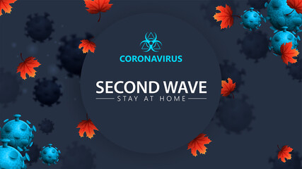 Coronavirus, second wave, stay at home, blue banner with 3D coronavirus molecules, maple leafs and warning sign. COVID-19, second wave concept. Coronavirus 2019-nCoV.