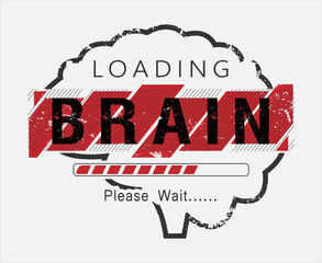 Loading brain please wait vector poster t-shirt design.