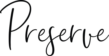 Preserve text. Only one single word. Printable graphic tee. Design doodle for print. Vector illustration. Colorful. Hand drawn calligraphy style. Black and white