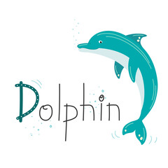 Cute doodle dolphin with lettering. Funny sea animal. Zoo alphabet. Vector illustration on white background. Animal world, ocean life. Concept for card, poster, banner, T-Shirts, Hoodie, gifts.