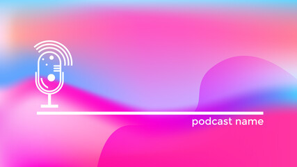 PODCAST ABSTRACT COLORFUL GRADIENT LIQUID BACKGROUND VECTOR. COVER DESIGN 