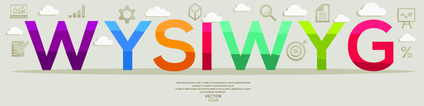 Creative (WYSIWYG) Design,letters and icons,Vector illustration.