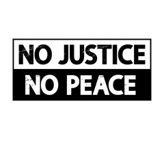 No justice no peace banner. Black lives matter vector concept.	
