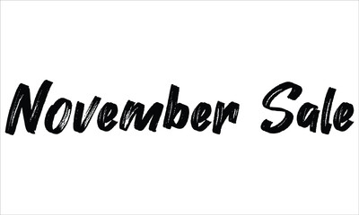 November Sale Brush Hand drawn typography lettering phrase isolated on the white background, for greeting and invitation card
