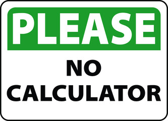 NO CALCULATOR ZONE DO NOT USE CALCULATOR IN THE EXAM HALL NO CHEATING DEGREE AT RISK ALLOWED BANNED PROHIBITED NOTICE WARNING SIGN VECTOR ILLUSTRATION EPS