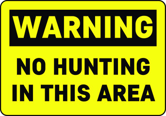 NO HUNTING NO HUNTERS ALLOWED BANNED PROHIBITED WARNING SIGN VECTOR ILLUSTRATION EPS