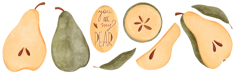 Cute kawaii set of pears whole, slice, circle, hand lettering you are my pear. Flat watercolor digital art. Print for packaging, tattoo, sticker, brand, social media post, wrapping paper, postcard