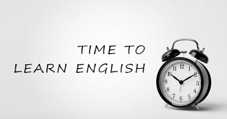 Alarm clock and phrase Time To Learn English on white background, banner design