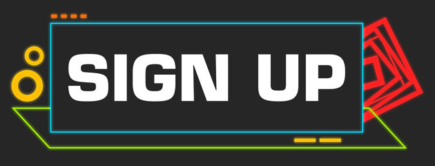 Fototapeta premium Sign Up Dark Colorful Neon Borders Squares 