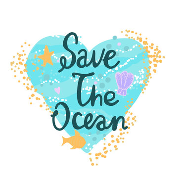 Vector illustration of an ocean heart lettering for environmental pollution - Save the ocean. A call for the use of environmentally friendly conservation. For bag, poster, banner or t-shirt.