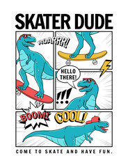 Skater dinosaur vector illustration with cool slogans. For t-shirt prints and other uses.