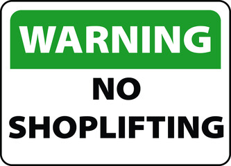 Fototapeta premium NO SHOPLIFTING ALLOWED DO NOT STEAL BANNED PROHIBITED THIEF ACTIVE CCTV SHOPLIFTERS WILL BE PROSECUTED NOTICE WARNING SIGN VECTOR ILLUSTRATION EPS