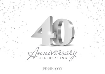 40 Years Anniversary Celebration. Silver 3d numbers. Poster template for Celebrating 10th anniversary event party. Vector illustration