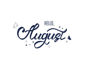 Lettering Hello August on white background. Hand drawn calligraphy and doodles lettering logo badge with buttreflies, stars and dots. Vector illustration.