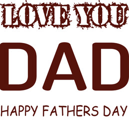 Love you dad happy fathers day tshirt deisgn