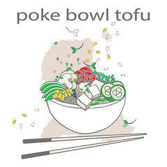 poke bowl with greens and vegetables, tofu, cucumbers, tomatoes, avocado, edamame on white rice with chopsticks. hand drawing colour vector illustration