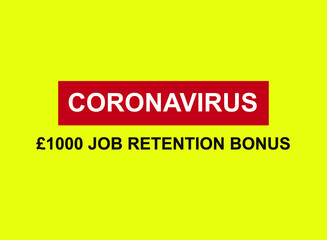 Coronavirus £1000 job retention bonus vector; UK chancellor has announced a new “job retention bonus” scheme that will incentivise companies to bring back furloughed workers