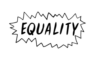 Fototapeta premium Equality - vector lettering doodle handwritten on theme of antiracism, protesting against racial inequality and revolutionary design. For flyers, stickers, posters