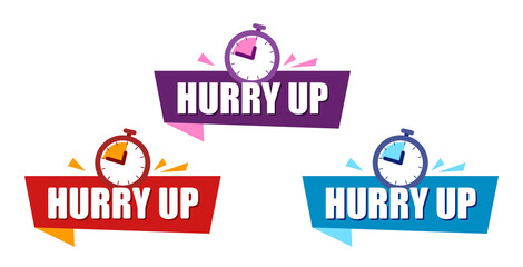 Set ribbon Hurry Up. Color Speech bubble. Label with alarm clock. Countdown Symbol, Promotion Icon Offer. Vector banner in modern flat style on white.