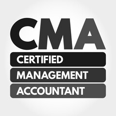 CMA - Certified Management Accountant acronym, business concept background