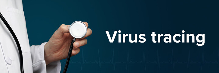 Virus tracing (Coronavirus). Doctor in smock holds stethoscope. The word Virus tracing is next to it. Symbol of medicine, illness, health