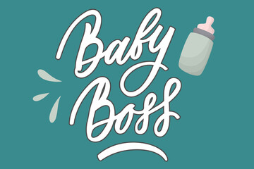 Baby boss hand drawn lettering phrase. White letters with dark stroke on bluebackground with baby bottle illustration. Funny qoute for invitation, poster, postcard, banner, social media advertising