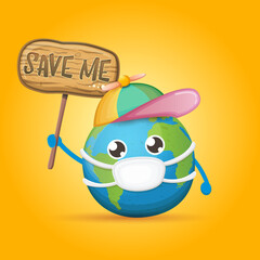 Cartoon cute earth planet character with mouth medical protection mask holding protest wooden sign with text SAVE ME isolated on orange background. Self isolation concept ilustration or icon