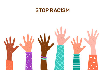 Obraz premium Stop racism. Black lives matter, we are equal. No racism concept. Flat style. Protesting hands people. Different skin colors. Vector illustration. Isolated.