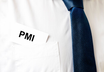 PMI acronym word on white paper in pocket of white shirt of businessman with letters, abbreviation...