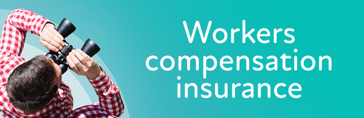 Naklejka premium Workers compensation insurance. Businessman (man) looks through binoculars. Birds eye view. Focus on text. Blue Background. Business, Finance, Statistics, Analysis, Economy