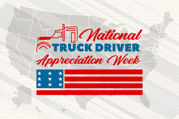 National Truck Driver Appreciation Week. Celebrate in September in the United States. Design for poster, greeting card, banner, and background. 