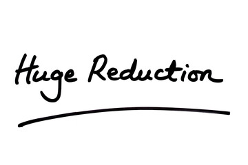 Fototapeta premium Huge Reduction