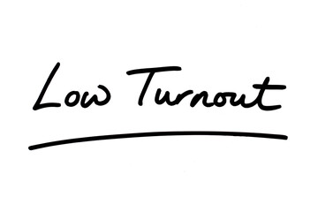 Low Turnout