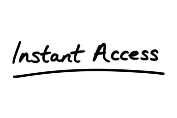 Instant Access