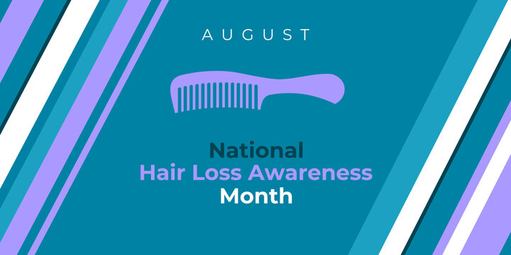 Hair Loss Awareness Month. Vector banner, poster, card for social networks and media. Comb and text August is Hair Loss Awareness Month. The horizontal composition.