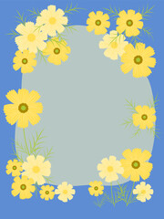 Yellow cosmos flowers frame design on blue panel. Background template with floral pattern. Flat style. Botanical illustration.